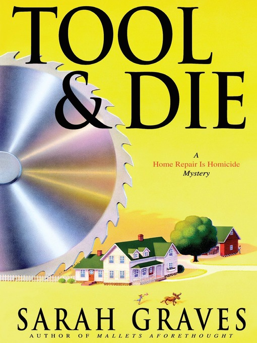 Title details for Tool & Die by Sarah Graves - Available
